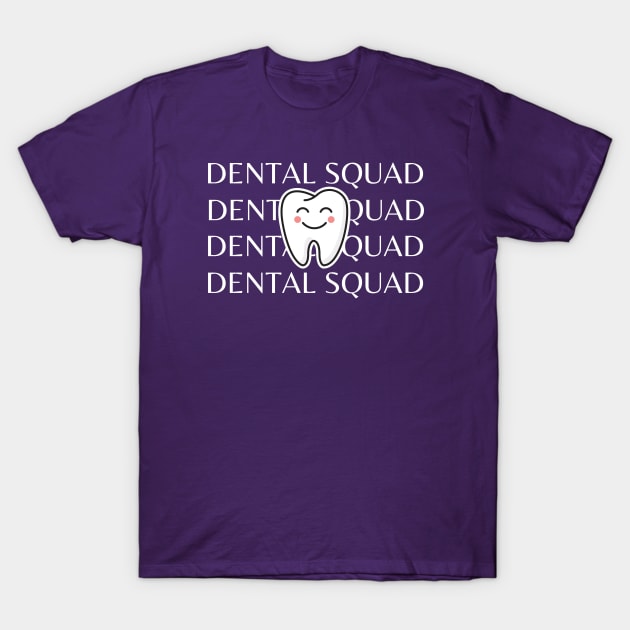 Dental Squad T-Shirt by HobbyAndArt